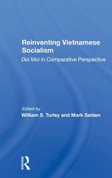 portada Reinventing Vietnamese Socialism: Doi moi in Comparative Perspective (in English)
