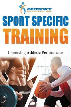 portada Sport Specific Training: Improving Athletic Performance (en Inglés)