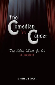 portada The Comedian vs Cancer: The Show Must go on (en Inglés)