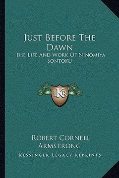 portada just before the dawn: the life and work of ninomiya sontoku (en Inglés)
