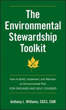 portada the environmental stewardship toolkit: how to build, implement and maintain an environmental plan for grounds and golf courses