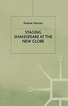 portada Staging Shakespeare at the new Globe (Early Modern Literature in History) (en Inglés)