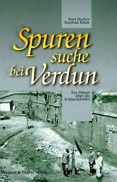 portada Spurensuche bei Verdun: Ein Führer über die Schlachtfelder (en Alemán)