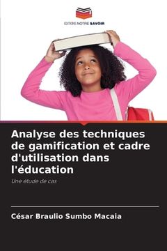 portada Analyse des techniques de gamification et cadre d'utilisation dans l'éducation (en Francés)