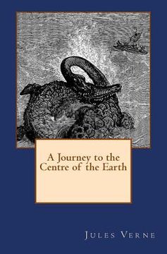portada A Journey to the Centre of the Earth: The original edition of 1905 