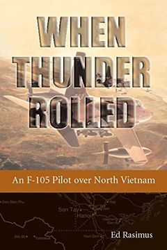 portada When Thunder Rolled: A F-105 Pilot Over North Vietnam (en Inglés)