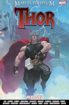 portada Marvel Platinum: The Definitive Thor Rebooted (en Inglés)