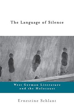 portada The Language of Silence: West German Literature and the Holocaust (en Inglés)