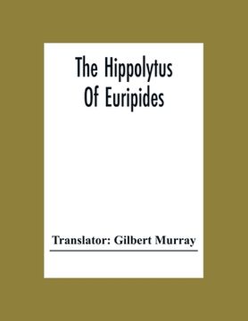 portada The Hippolytus Of Euripides (in English)