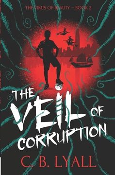 portada The Veil of Corruption: The Virus of Beauty Book 2 (in English)