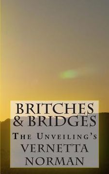 portada Britches & Bridges: The Unveilings (in English)