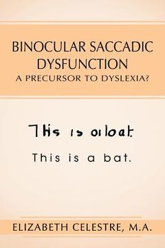 portada binocular saccadic dysfunction - a precursor to dyslexia? (en Inglés)
