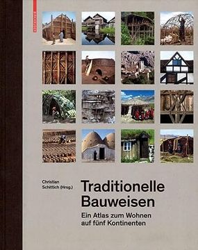 portada Traditionelle Bauweisen: Ein Atlas Zum Wohnen Auf Fünf Kontinenten (en Alemán)