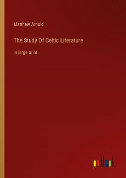 portada The Study Of Celtic Literature: in large print 