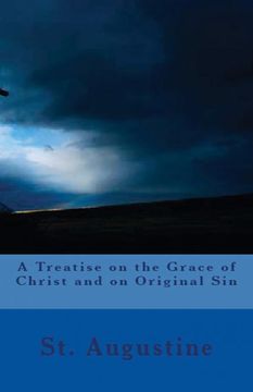 portada A Treatise on the Grace of Christ and on Original sin (en Inglés)