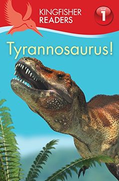 portada Kingfisher Readers:Tyrannosaurus! (Level 1: Beginning to Read)