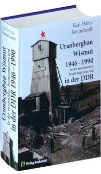 portada Uranbergbau Wismut 1946-1990 in der sowjetischen Besatzungszone und in der DDR (en Alemán)