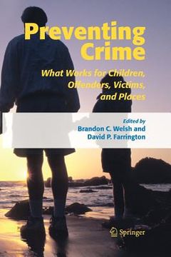 portada preventing crime: what works for children, offenders, victims and places (in English)