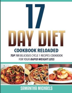 portada 17 Day Diet Cookbook Reloaded: Top 70 Delicious Cycle 1 Recipes Cookbook For You