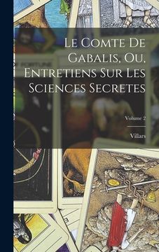 portada Le Comte De Gabalis, Ou, Entretiens Sur Les Sciences Secretes; Volume 2 (in French)