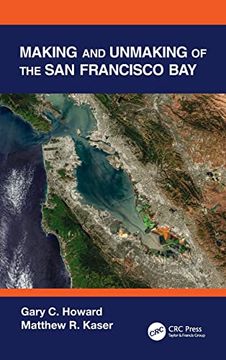 portada Making and Unmaking of the san Francisco Bay: Making and Unmaking (in English)