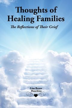 portada Thoughts of Healing Families: The Reflections of Their Grief