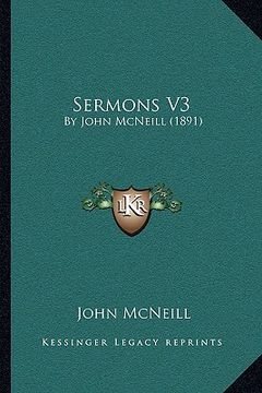 portada sermons v3: by john mcneill (1891) (en Inglés)