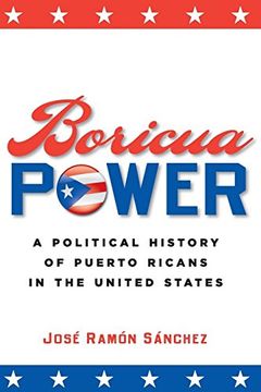 portada Boricua Power: A Political History of Puerto Ricans in the United States (en Inglés)