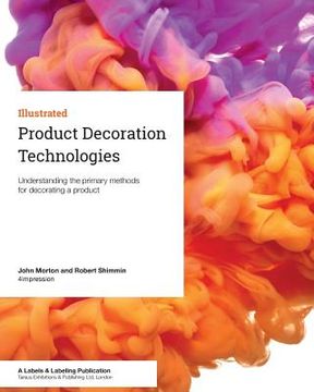 portada Product Decoration Technologies: Understanding the primary methods for decorating a product (en Inglés)