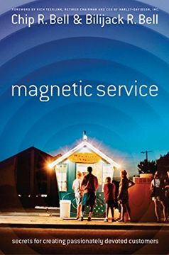 portada Magnetic Service: Secrets for Creating Passionately Devoted Customers (en Inglés)