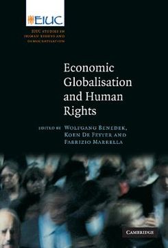 portada Economic Globalisation and Human Rights: Eiuc Studies on Human Rights and Democratization (European Inter-University Centre for Human Rights and Democratisation) 