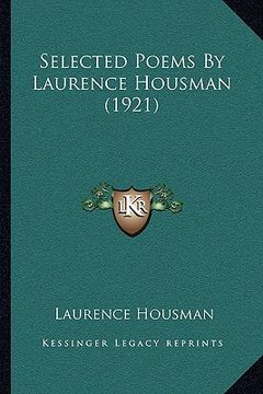 portada selected poems by laurence housman (1921) (en Inglés)