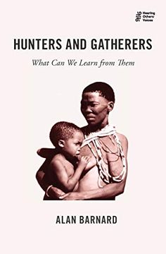 portada Hunters and Gatherers: What can we Learn From Them (Hearing Others' Voices) (en Inglés)