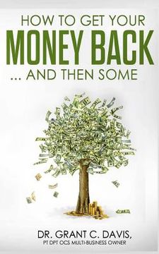 portada How To Get Your Money Back ... And Then Some