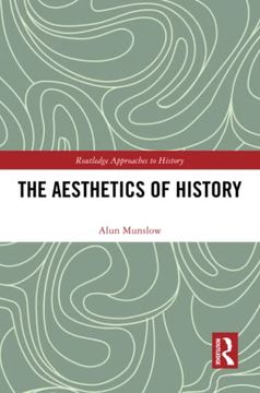 portada The Aesthetics of History (Routledge Approaches to History) 
