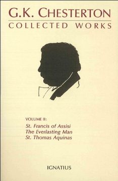 portada The Collected Works of G. K. Chesterton, Volume 2: The Everlasting Man, st. Francis of Assisi, st Thomas Aquinas 