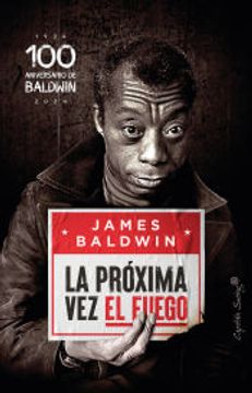 portada La Proxima vez el Fuego (100 Aniversario de Baldwin)