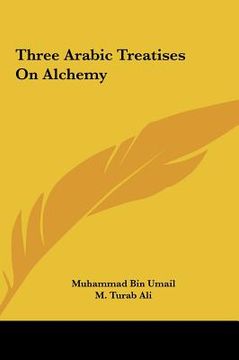 portada three arabic treatises on alchemy