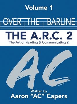 portada Over The Barline: The A.R.C 2: (Art of Reading and Communicating)