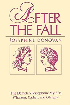portada After the Fall: The Demeter-Persephone Myth in Wharton, Cather, and Glasgow (in English)