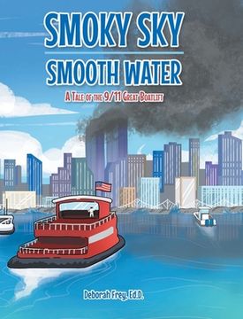 portada Smoky Sky Smooth Water: A Tale of the 9/11 Great Boatlift