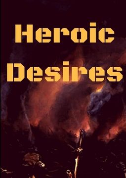 portada Heroic Desires (en Inglés)