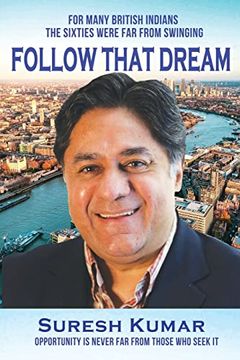 portada Follow that Dream: Opportunity is never far from those who seek it (in English)