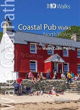 portada Coastal pub Walks: North Wales - Walks to Amazing Coastal Pubs on the Wales Coast Path (Top 10 Walks: Wales Coast Path) 
