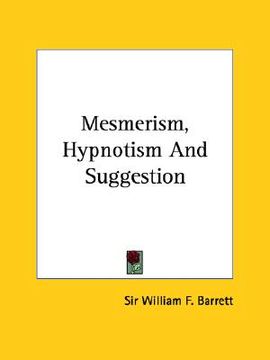 portada mesmerism, hypnotism and suggestion
