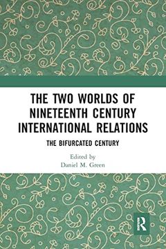 portada The two Worlds of Nineteenth Century International Relations (en Inglés)
