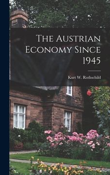 portada The Austrian Economy Since 1945 (en Inglés)