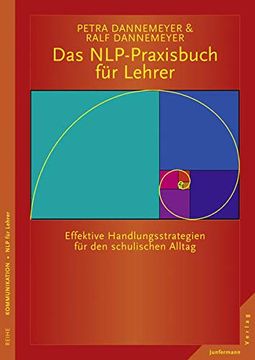 portada Das Nlp-Praxisbuch für Lehrer Handlungsstrategien für den Schulischen Alltag: Was Schüler für Effektives Lernen Brauchen: Beziehung, Achtung und Aufmerksamkeit 