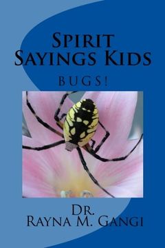 portada Spirit Sayings Kids: Bugs! (Spirit Guides) (Volume 2)
