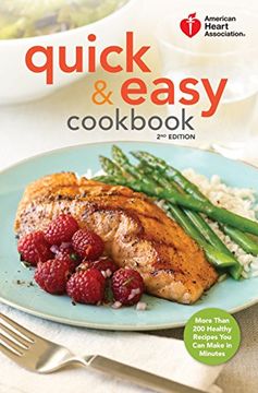 portada American Heart Association Quick & Easy Cookbook, 2nd Edition: More Than 200 Healthy Recipes you can Make in Minutes (en Inglés)